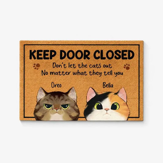 Keep The Door Closed - Personalized Doormat