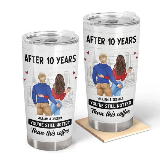 Couple After Years Hotter Than This Coffee – Personalized Tumbler