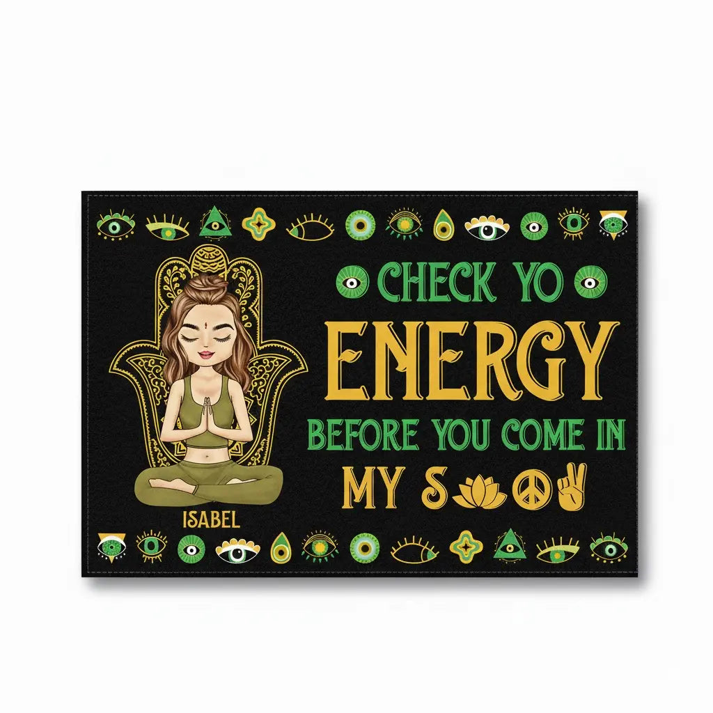 Please Be Mindful Of The Energy You Bring Into This Space - Birthday, Loving Gift For Yourself, Women, Yoga Lovers - Personalized Doormat