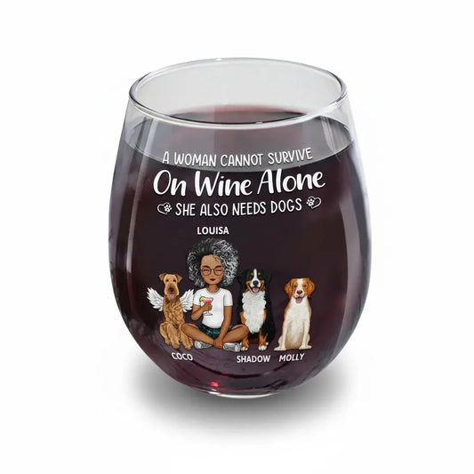 A Woman Cannot Survive On Wine Alone Dog Mom Dog Dad - Personalized Stemless Wine Glass
