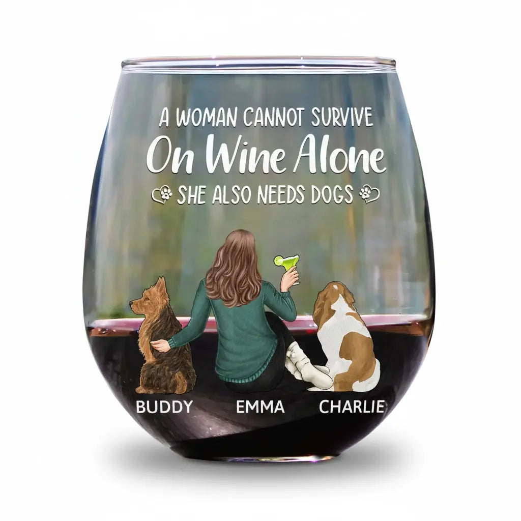 A Woman Cannot Survive On Wine Alone Dog Mom - Personalized Stemless Wine Glass